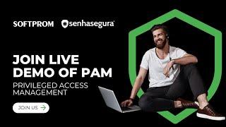 Softprom: Live Demo of Privileged Access Management from Senhasegura