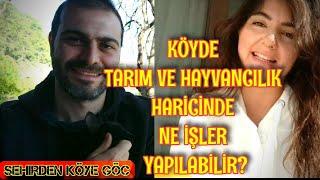 Köyde Tarım ve Hayvancılık Harici Nasıl GEÇİM Sağlanır ? Örnek İŞ Fikirleri | Köyde Yaşamak