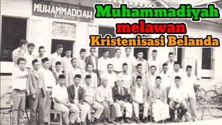 Kiprah Muhammadiyah Melawan Kristenisasi Belanda di Indonesia