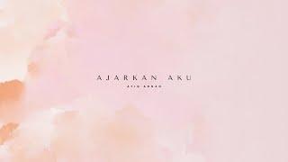 Ajarkan Aku - Arvian Dwi (Afiq Adnan Cover)