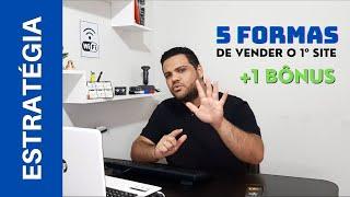 5 ESTRATÉGIAS PARA VENDER SITES | MARCOS BERTOLETI