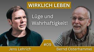 LÜGE & WAHRHAFTIGKEIT! Wann ist es endlich vorbei? Teil 5 // Jens Lehrich & Bernd Osterhammel