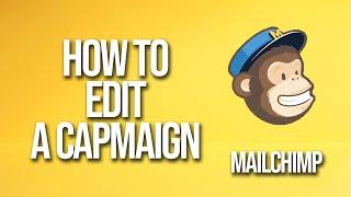 How To Edit Campaign Mailchimp Tutorial