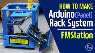 How to build Arduino Panel Rack System / FMStation