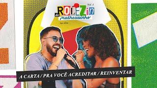 Matheusinho feat Marvvila - A Carta / Pra Você Acreditar / Reinventar (Rolezin do Matheusinho)