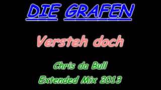 Die Grafen - Versteh doch (Chris da Bull Extended Mix 2013)