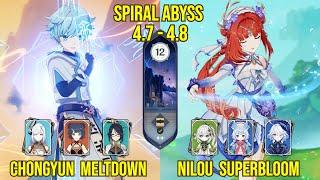 C6 Chongyun Meltdown & C0 Nilou Superbloom | Spiral Abyss Version 4.8 - 4.7 | Genshin Impact