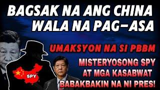 Bagsak na ang China wala na pag-asa! PBBM babakbakin MISTERYOSONG SPY ng China!