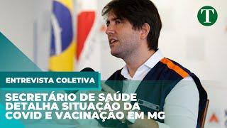 Secretário de Saúde detalha situação da COVID e vacinação em MG; acompanhe AO VIVO