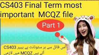 CS403 final term MCQS 2021 part 1 || CS403 MCQS 2021 || CS403 final term paper 2021 ||