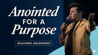 ANOINTED FOR A PURPOSE | PENTECOST SUNDAY | GUILLERMO MALDONADO