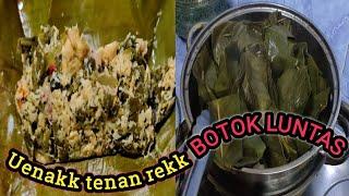 RESEP MEMBUAT BOTOK LUNTAS yang uenak, mudah & cocok buat orang yang Kolesterol an||Episode 66