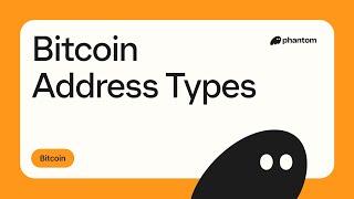 Bitcoin Address Types in Phantom