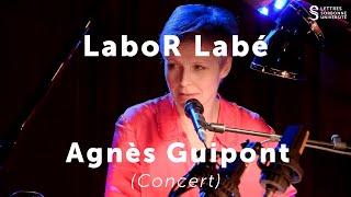 Agnès Guipont - LaboR Labé (Concert)