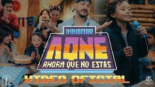 Indiomar - AQNE  ( Video Oficial) LVL 1