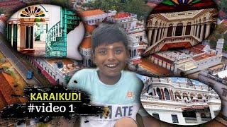 KARAIKUDI-CHETTINAD VLOG| Tamil | Chettinad Heritage|#Travel Vlog 1