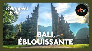 Bali, l'éblouissement indonésien - Échappées belles