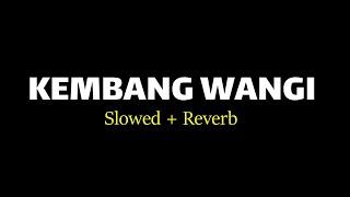 KEMBANG WANGI "SLOWED" || VIRAL TIKTOK - COVER  RESTIANADE