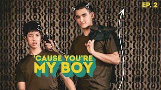 Cause You're My Boy - Episode 2 (ENG SUB ) 2018 Thai BL Series
