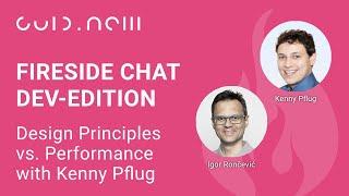 Guid.New Fireside Chats - Dev Edition – Design Principles vs. Performance with Kenny Pflug