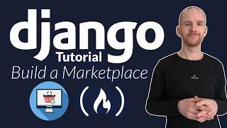 Learn Django by Building an Online Marketplace – Python Tutorial for Beginners