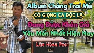 Giọng Ca Đường Phố Độc Lạ Gây Sự Chú Ý Nhất Hiện Nay / LÂM HỒNG PHỞI Khiếm Thị