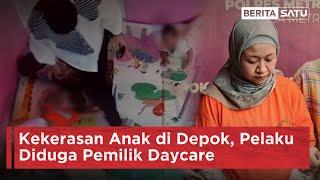 Kekerasan Anak di Depok, Pelaku Diduga Pemilik Daycare | Beritasatu