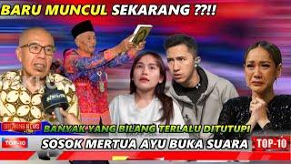 CALON MERTUA AYU MENDADAK MUNCUL, BEBERKAN ALASAN ANAKNYA BIMBANG NIKAHI AYU TING TING #ayutingting