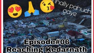Reaching Kedarnath | Episode 06 | R.M.S. Oldmates | Finally we reached Kedarnath 