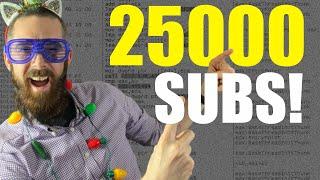 25000 SUBSCRIBERS! A look back and forwards across the channel and my THANKS to YOU!!!!!