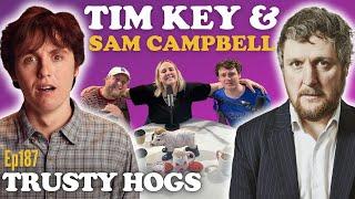 Ep188. TIM KEY & SAM CAMPBELL / Working, Whining & Wallis Island