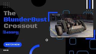 The BlunderBust - 2499 - Crossout