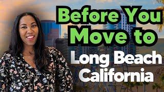 5 Things You Must Know Before Moving to Long Beach, CA