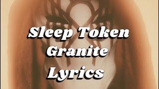 Sleep Token - Granite Lyrics