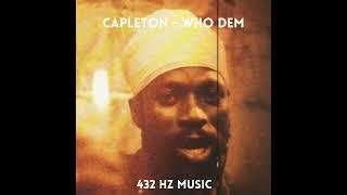 Capleton - Who Dem "432HZ"