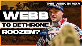 Webb coming for Roczen?! - This Week in MXA Episode 8