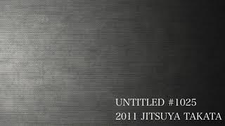 UNTITLED 2011/Jitsuya Takata (original)