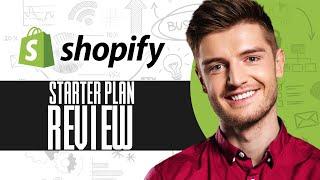 Shopify Starter Plan Review: Everything You Need To Know (Pros, Cons And Features)