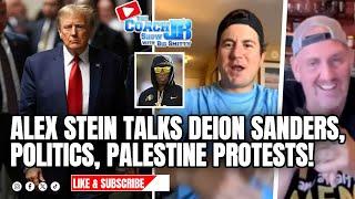 ALEX STEIN TALKS DONALD TRUMP, PALESTINE PROTESTS, DEION SANDERS! | THE COACH JB SHOW