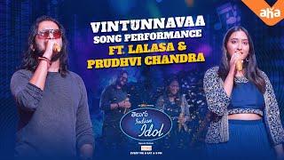 Vintunnavaa spell binding song performance ft. Lalasa & Prudhvi Chandra | Telugu Indian Idol |