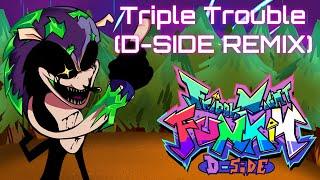 Triple Trouble - Friday Night Funkin' Fanmade D-Side Remix