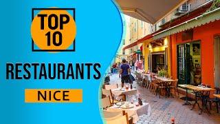 Top 10 Best Restaurants to Visit in Nice, France