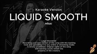 Mitski - Liquid Smooth (Karaoke Version)