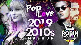 PopLove 8  2019 Vs 2010s DECADE MASHUP by Robin Skouteris