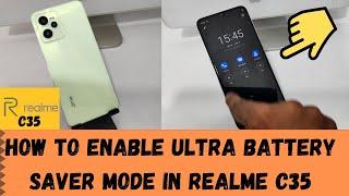 How to Enable Ultra Battery Saver mode in REALME 35 |How to Acitvate Power Saving Mode on REALME C35