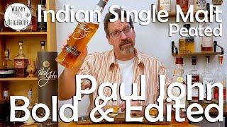 Paul John Bold, Peated Indian Single Malt Whisky