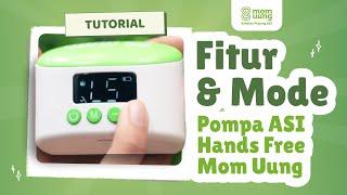 TUTORIAL FITUR & MODE POMPA ASI HANDS FREE MOM UUNG