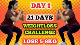 DAY 1-WEIGHTLOSS challenge21 Day-Burn 500Cal IN 10 mint | LOSE 5-8KG