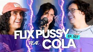 LES DIJIMOS CHAO A LOS CHICOS feat. FLIX PUSSY COLA | Pláticas Desconectadas #107