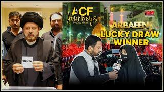 ACF JOURNEY'S ARBAEEN 2024 LUCKY DRAW WINNER FIZZA FATIMA.